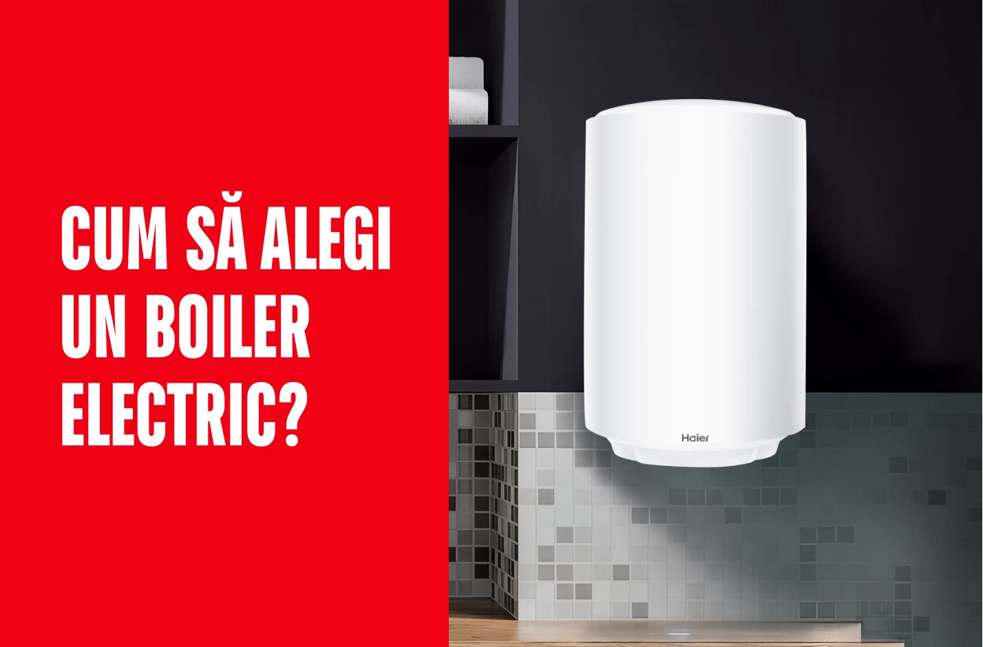 Cum să alegi un boiler electric?