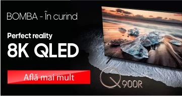 BOMBA ÎN CURIND! QLED 8K, PERFECT REALITY!