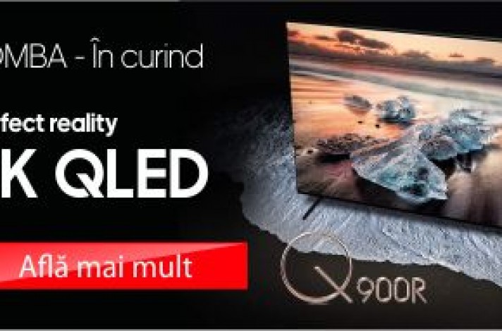 BOMBA ÎN CURIND! QLED 8K, PERFECT REALITY!