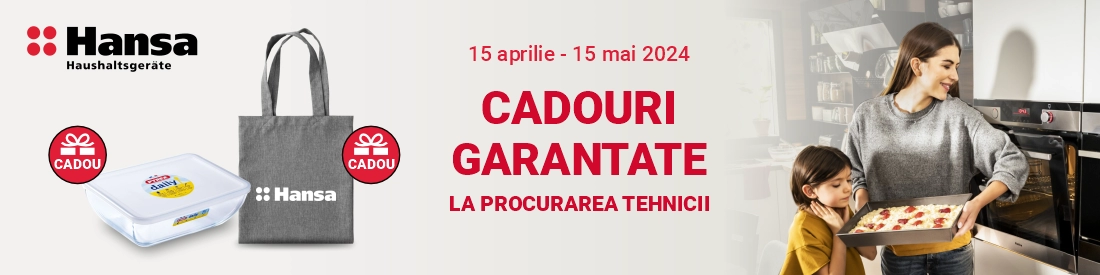 Cadouri garantate la procurarea tehnicii Hansa!