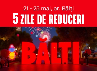 Ziua orașului Bălți - 5 zile de reduceri!